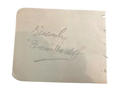 Boris Karloff Signed Autograph Signature On Vintage Cut 4.25x3.25  Paper  Mummy  • $599.99