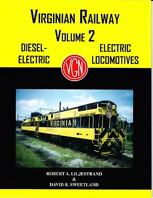 Virginian Railway Volume 2 Diesel-Electric Locomotives Railroad Book • $10.50