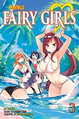 Fairy Girls 3 (FAIRY TAIL) (Fairy Tail: Fairy ... Boku • £7.65