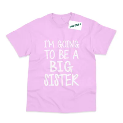 I'm Going To Be A Big Sister Kids Printed Pregnancy Announcement T-Shirt • £7.95