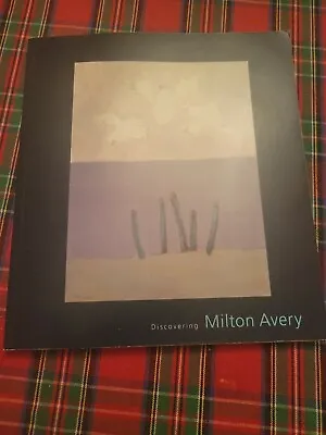 Discovering Milton Avery: Two Devoted Collectors L. Kaufman & D. Philips Pb Book • $30