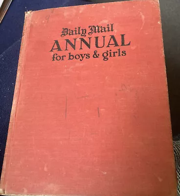 1940s Copy Of The ‘Daily Mail Annual For Boys Girls’. Edited By Enid Blyton • £2.75