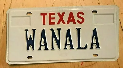 Txs Vanity Auto License Plate   Wanala   Want A Lot Vanila Walhalla Want Alabama • $22.99