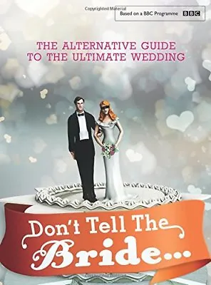 Don't Tell The Bride By Renegade Pictures (UK) Ltd • £3.48