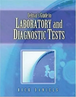 Delmar's Guide To Laboratory And Diagnostic Tests Daniels Rick Paperback Used  • $7.61