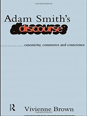 $326.04 • Buy Adam Smith's Discourse: Canonicity, Commerce An, Brown Hardcover..