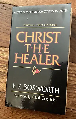 Christ The Healer F.F Bosworth Paperback/ Learning/ Growing/ Faith/ Reading • $5.20