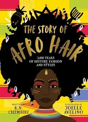 The Story Of Afro Hair Book Children 7+ History Fashion Styles NEW • £7.99