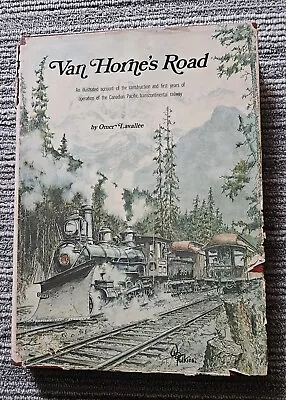 Van Horne's Road : Construction And Early Operation Of The Canadian Pacific... • $16.25