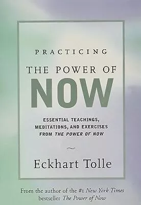 Practicing The Power Of Now: Essential Teachings Meditations And Exercises... • $4.28