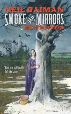 Smoke And Mirrors : Short Fictions And Illusions Neil Gaiman • $5.76