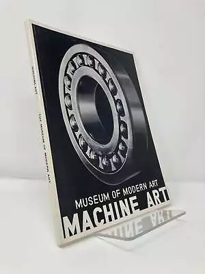 Machine Art March 6 To April 30 1934 By Museum Of Modern Art 1st Ed LN PB 1994 • $20