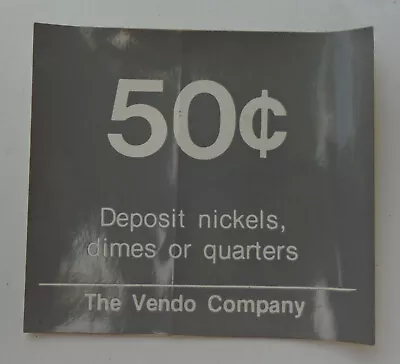 Vintage  Vendo Soda Machine 50 Cents Price Sticker 3  X 2 5/8  • $5