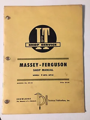 Massey-Ferguson MF25 - MF 130 Tractor Shop Service Repair Manual I&T MF-25 • $24.99
