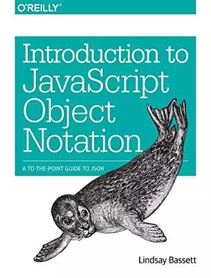 Introduction To JavaScript Object Notation: A To-the-Point Guide • £8.91