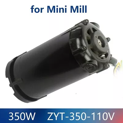 110V 350W Mini Mill Brushed DC MotorZYT-350 For SIEG X2/G8689/CX605/MR-220 • $256