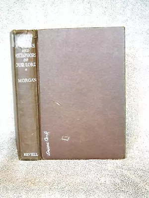 Parables & Metaphors Of Our Lord By G C Morgan (hc)(4884) • $14.75