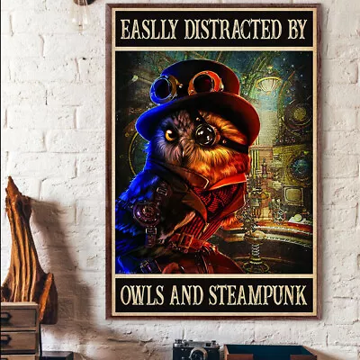 Easily Distracted By Owls And Steampunk Owl Machine Animals Lover Bird Poster • $22.95