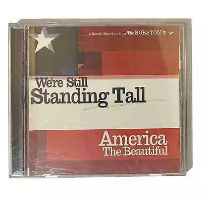 Bob And Tom We're Still Standing Tall 3 Track 2001 Cd LIKE NEW! 9/11 Tribute • $7.99