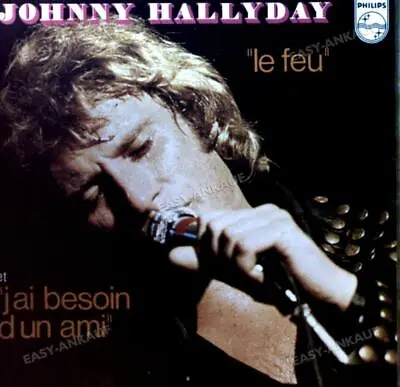 Johnny Hallyday - Le Feu / J'ai Besoin D'un Ami FRA 7in 1973 (VG+/VG) . • $12.64