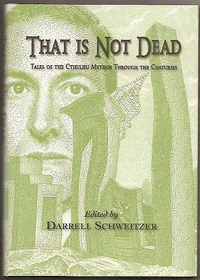 DARRELL SCHWEITZER Ed. THAT IS NOT DEAD. Cthulhu! Joshi Langan Pugmire SIGNED • $40