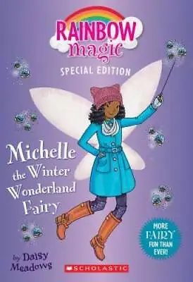 Michelle The Winter Wonderland Fairy (Rainbow Magic Special Edition) - GOOD • $3.73