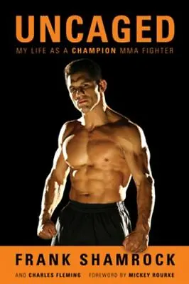 Uncaged: My Life As A Champion MMA Fighter By Shamrock Frank Fleming Charles • $11.46
