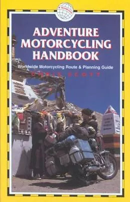 Adventure Motorcycling Handbook 5th: Worldwide Motorcycling Route & Planning... • $5.39