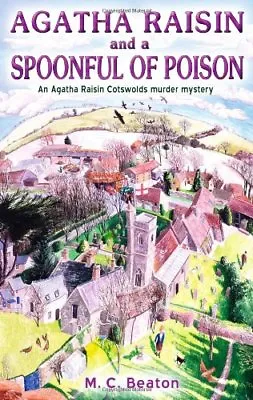 Agatha Raisin And A Spoonful Of Poison By M.C. Beaton. 9781845296476 • £2.51