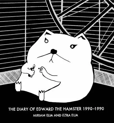 The Diary Of Edward The Hamster 1990 To 1990 By Miriam EliaEzra Elia • £2.51