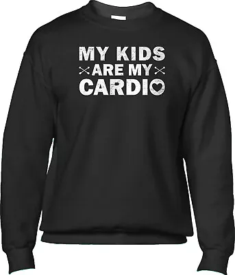 My Kids Are My Cardio Workout Fitness Funny Gym Mom Humor Joke Mens Sweatshirt • $30.95