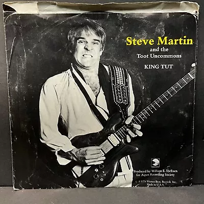 Steve Martin King Tut / Sally Goodin / Hoedown At Alice’s 7  45rpm Vinyl VG • $12.99