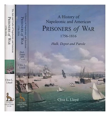 LLOYD CLIVE L. (1920-2004) Napoleonic And American Prisoners Of War 1756-1816 • £118.45