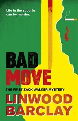 Zack Walker: Bad Move: A Zack Walker Mystery #1 By Linwood Barclay (Paperback / • £4.10
