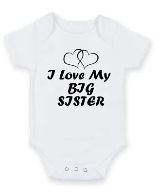 I Love My Big Sister 2 PERSONALISED BABYGROW VEST ROMPER GIFT PRESENT • £5.99