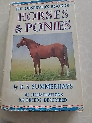 The Observer's Book Of Horses And Ponies-Summerhays-1957 Edition-Illust-HB/DJ • £4.99