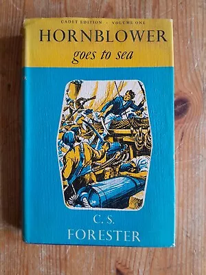 Hornblower Goes To Sea By C S Forester - Cadet Edition HB DJ • £1.99