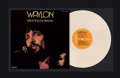 Waylon Jennings Dreaming My Dreams Exclusive White Colored Vinyl LP Record • $75