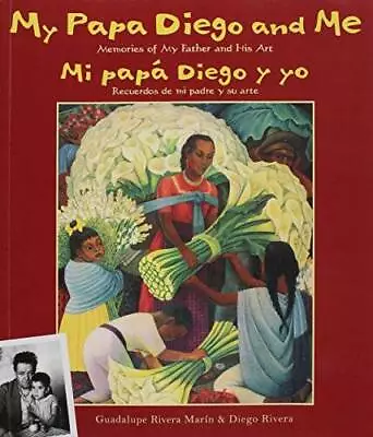My Papa Diego And Me  Mi Pap Diego Y Yo (English And Spanish Edition) - GOOD • $4.19
