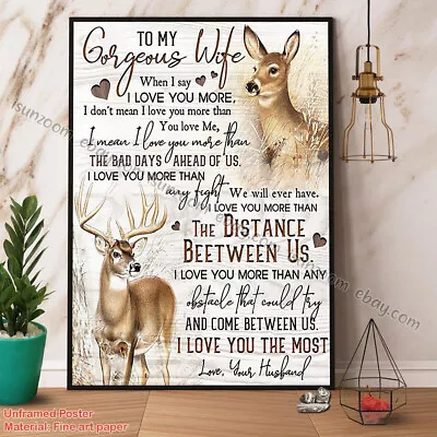 Deer Husband To My Gorgeous Wife When I Say I Love You More I Didn'T Mean Ver... • $15.42