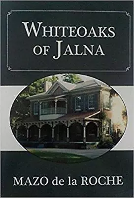 Whiteoaks Of Jalna: 8 • £8.34