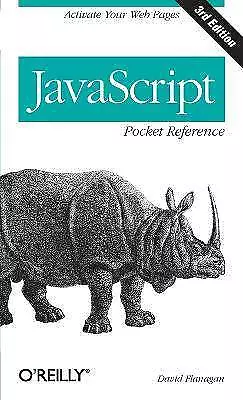 JavaScript Pocket Reference 3e David Flanagan  P • £14.76