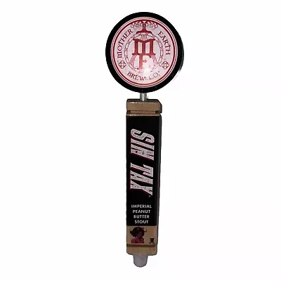 Gently Used Mother Earth Sin Tax Imperial Peanut Butter Stout Tap Handle 11.5  • $24.99