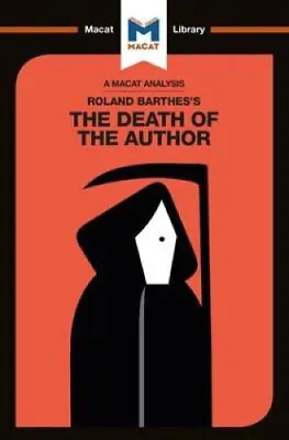 $15.95 • Buy An Analysis Of Roland Barthes's The Death Of The Author (The Macat Library)