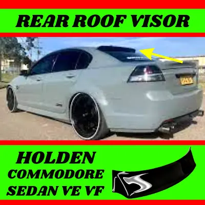 FOR Holden Commodore Rear Roof Spoiler Window Wing Visor Sunshade VE VF Sedan • $125