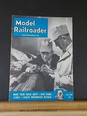 Model Railroader Magazine 1949 July Make Your Track Quiet Loco Plans Coach Under • $5