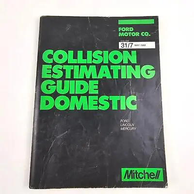 Mitchell Ford Lincoln Motor Co Collision Estimating Guide Domestic May 1989 31/7 • $10.74