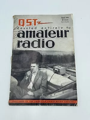 QST - AMATEUR RADIO MAGAZINE April 1954 • $4.17