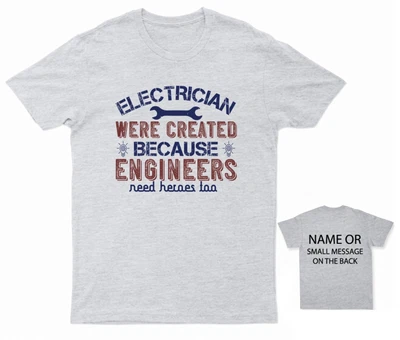 £14.95 • Buy Engineer T-shirt Electrician Were Created Because Engineers  Funny Gift