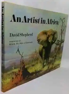 David Shepherd AN ARTIST IN AFRICA Signed Hardback • £21.59
